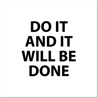 Do it and it will be done - Motivational Posters and Art